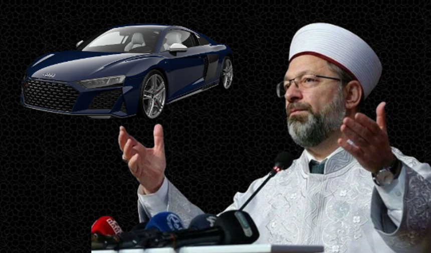 Diyanet'ten Ali Erbaş'ın 'Audi A8 makam aracıyla' ilgili açıklama geldi! Eskisi çok arıza çıkarıyordu!