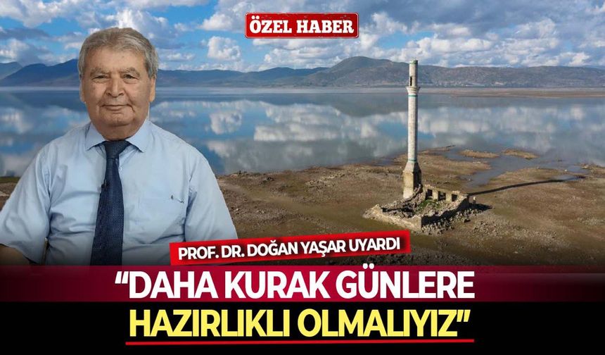 Prof. Dr. Doğan Yaşar su uyarısı