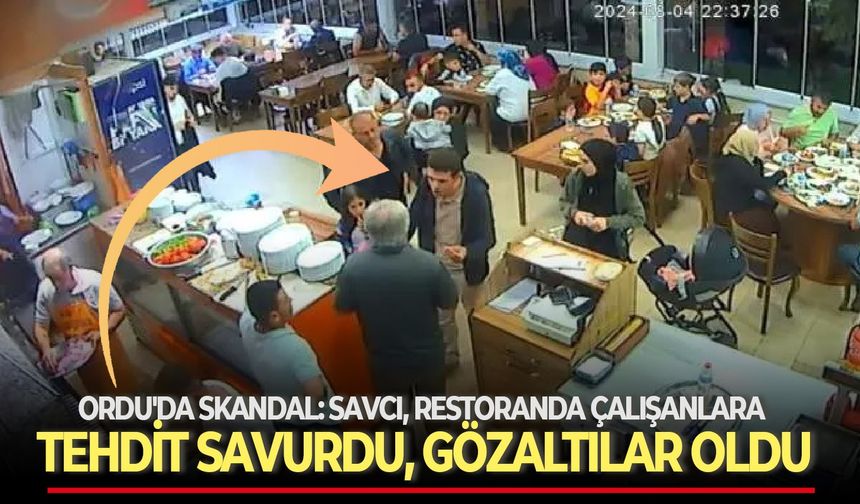 Ordu'da skandal: Savcı, restoranda çalışanlara tehdit savurdu, gözaltılar oldu