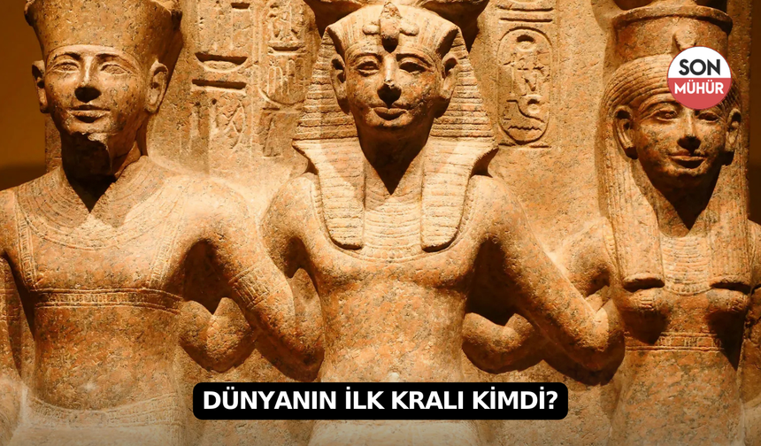 Dünyanın İlk Kralı Kimdi?