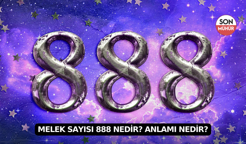 Melek Sayısı 888 Nedir? Anlamı Nedir?