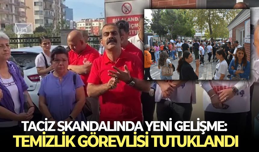 Taciz skandalında yeni gelişme: Temizlik görevlisi tutuklandı