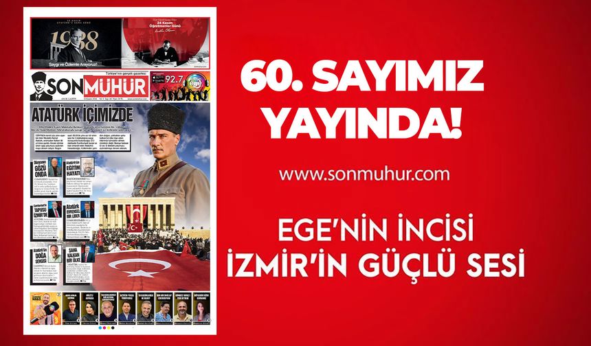 10 Kasım Özel Sayısı Yayında! Son Mühür Gazetesi 60. Sayı