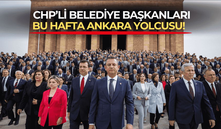 Kayyum ve kreş krizi gölgesinde rota Ankara! CHP'li 414 belediye başkanı bu zirvede buluşacak