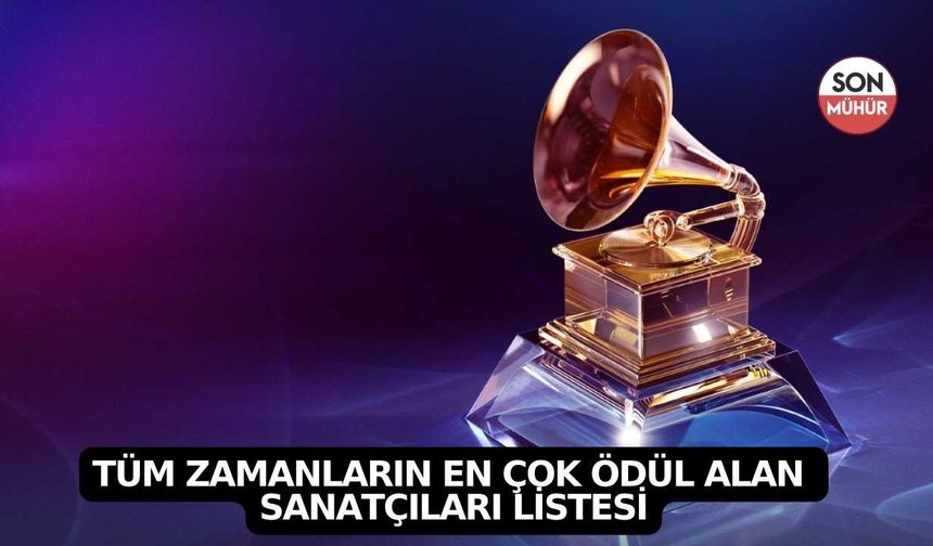 Tüm zamanların en çok ödül alan sanatçıları listesi