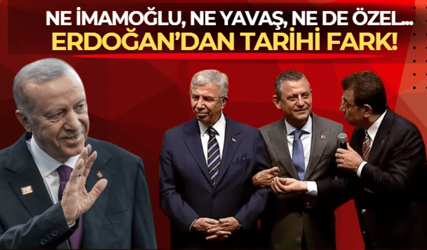 Cumhurbaşkanı Erdoğan'dan 'Cumhurbaşkanı Seçimi Anketinde' Yavaş, İmamoğlu ve Özel'e tarihi fark!