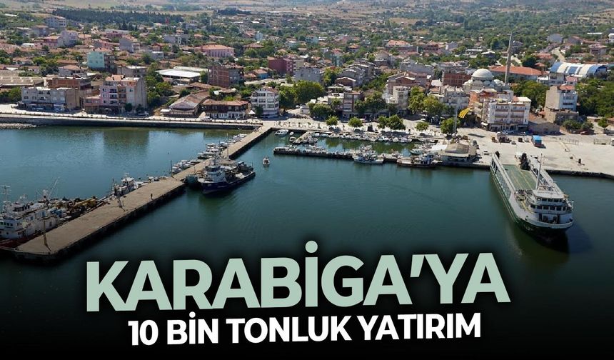 Karabiga’ya yeni liman projesi: 10 bin tonluk gemilere hizmet verecek