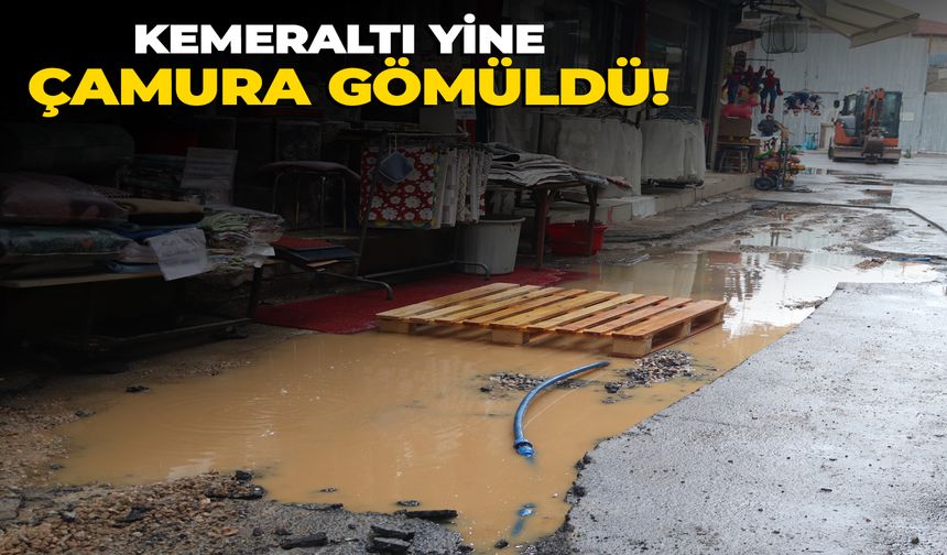 Kemeraltı yine çamura gömüldü!