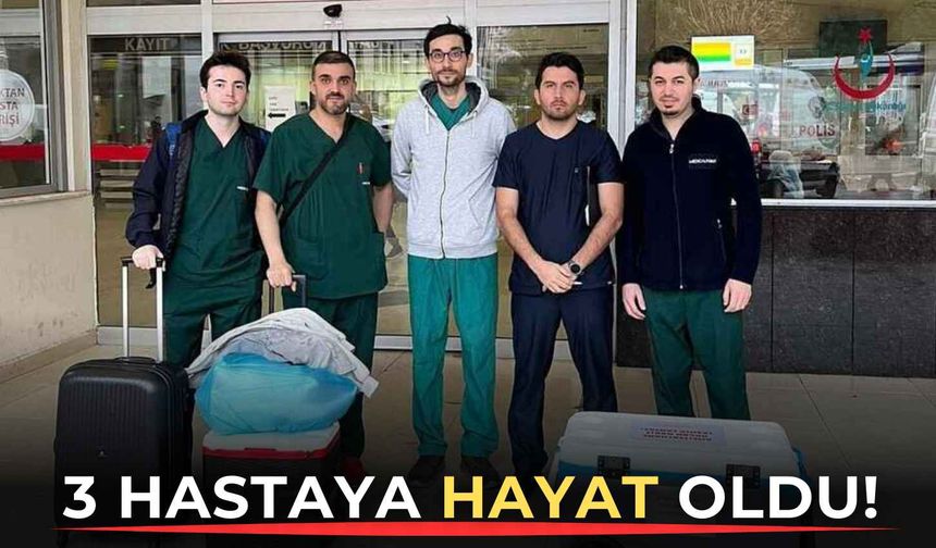 Denizli'de beyin ölümü gerçekleşen adamın organları 3 hastaya umut oldu!