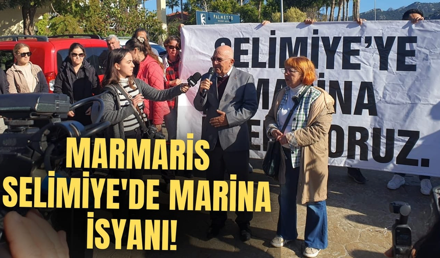 Marmaris Selimiye’de marina isyanı!