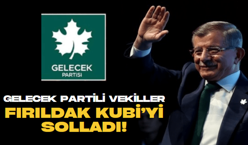 Gelecek Partili vekillerin parti değiştirmekten başları döndü! 14 Mayıs'tan bu yana dördüncü kez rozet değiştirdiler!