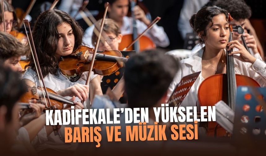 Kadifekale’den yükselen barış ve müzik sesi