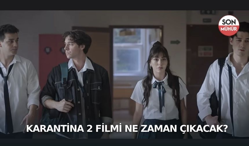 Karantina 2 Filmi Ne Zaman Çıkacak?