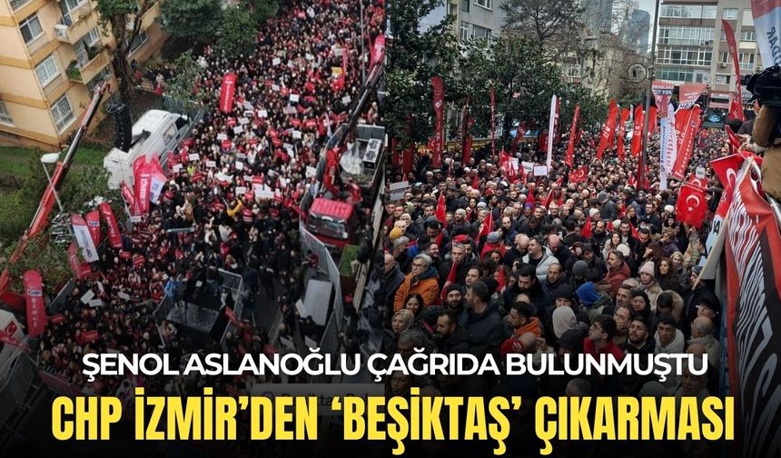 Aslanoğlu çağrıda bulunmuştu: CHP İzmir'den 'Beşiktaş' çıkarması