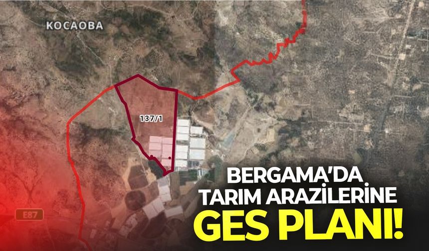 Bergama’da tarım arazilerine GES planı!