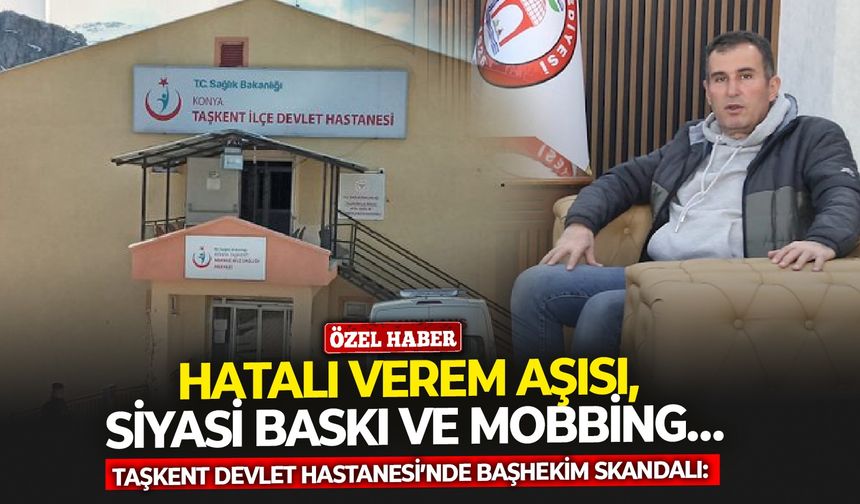 Taşkent Devlet Hastanesi’nde başhekim skandalı: Hatalı verem aşısı, siyasi baskı ve mobbing…