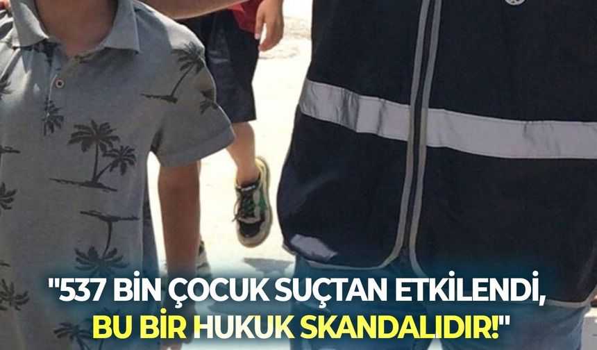 CHP'li Suat Özçağdaş: "537 bin çocuk suçtan etkilendi, bu bir hukuk skandalıdır!"