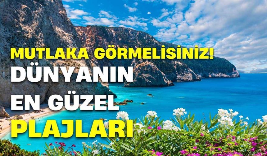 Mutlaka Görmelisiniz! Dünyanın En Güzel Plajları