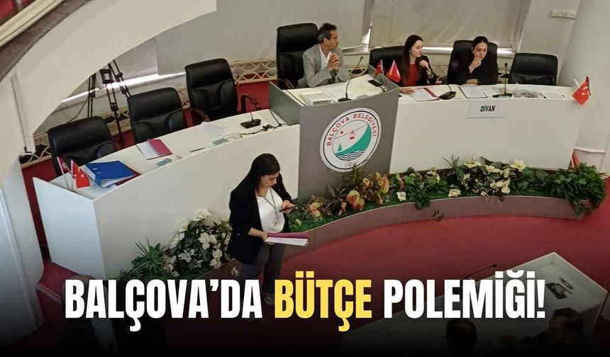 Rakamlar konuştu, siyaset karıştı: Balçova’da bütçe polemiği!