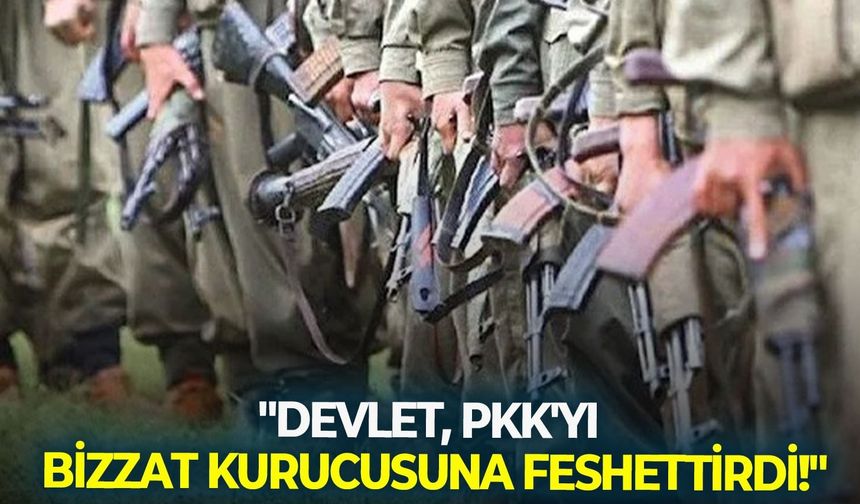 "Devlet, PKK’yı bizzat kurucusuna feshettirdi!"
