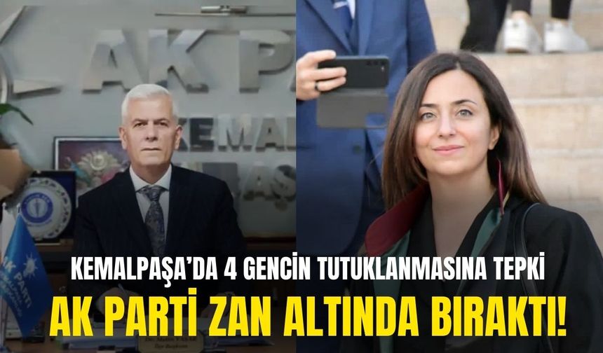 Kemalpaşa’da 4 gencin tutuklanmasına tepki: AK Parti zan altında bıraktı
