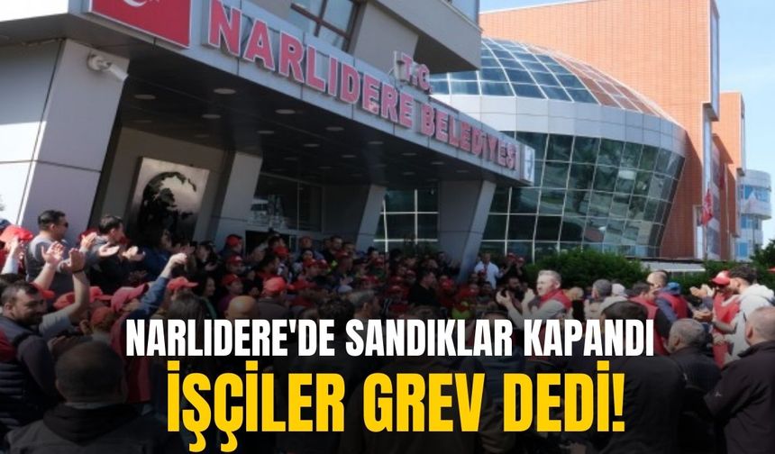 Narlıdere'de sandıklar kapandı: İşçiler grev dedi!