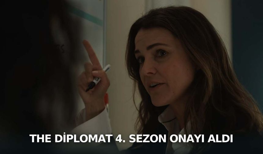 The Diplomat 4. sezon onayı aldı