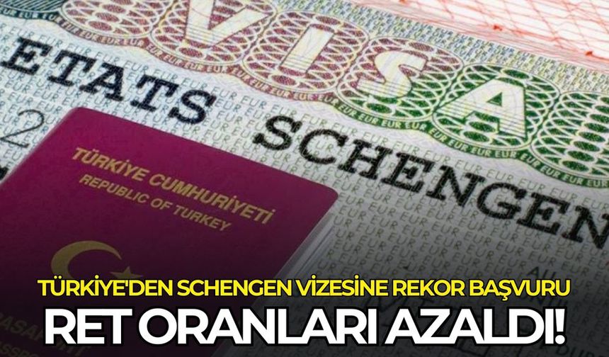 Türkiye'den Schengen vizesine rekor başvuru: ret oranları azaldı!