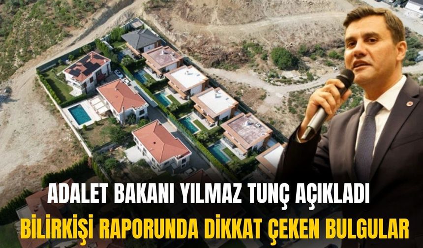Adalet Bakanı açıkladı: Bilirkişi raporunda dikkat çeken bulgular!