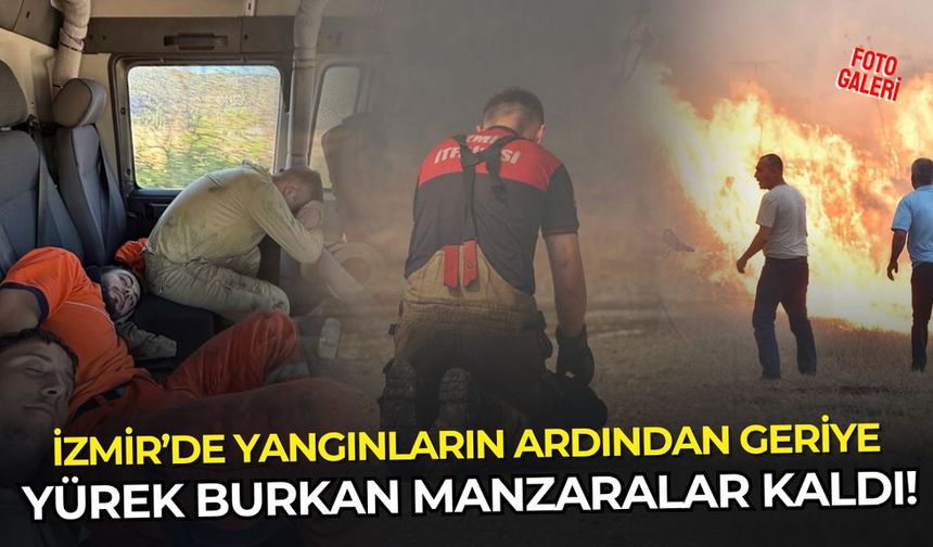 İzmir yangınından geriye yürek burkan manzaralar kaldı!