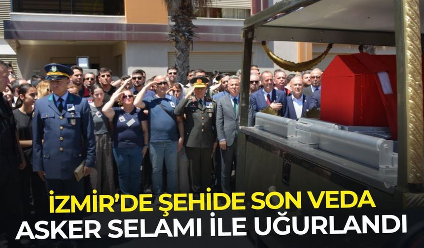 İzmir'de şehide son veda: Üsteğmen Ege Akar asker selamı ile uğurlandı!