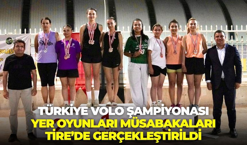 Türkiye Volo Şampiyonası Yer Oyunları Müsabakaları Tire’de gerçekleştirildi