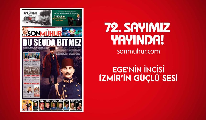 Her daim yolundayız! 10 Kasım'da Ulu Önder'e Özel Sayımız Yayında!