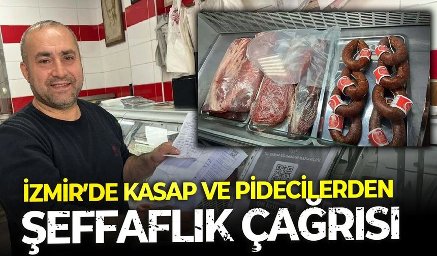 İzmir’de kasap ve pidecilerden şeffaflık çağrısı: Karekod ve günlük ürün önemli!
