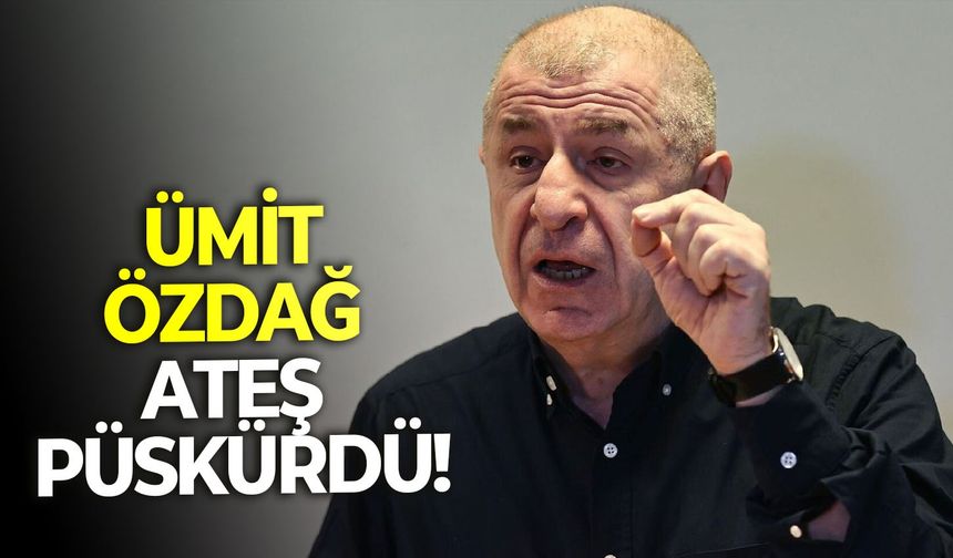 Silivri’den milletin huzuruna! Ümit Özdağ ateş püskürdü