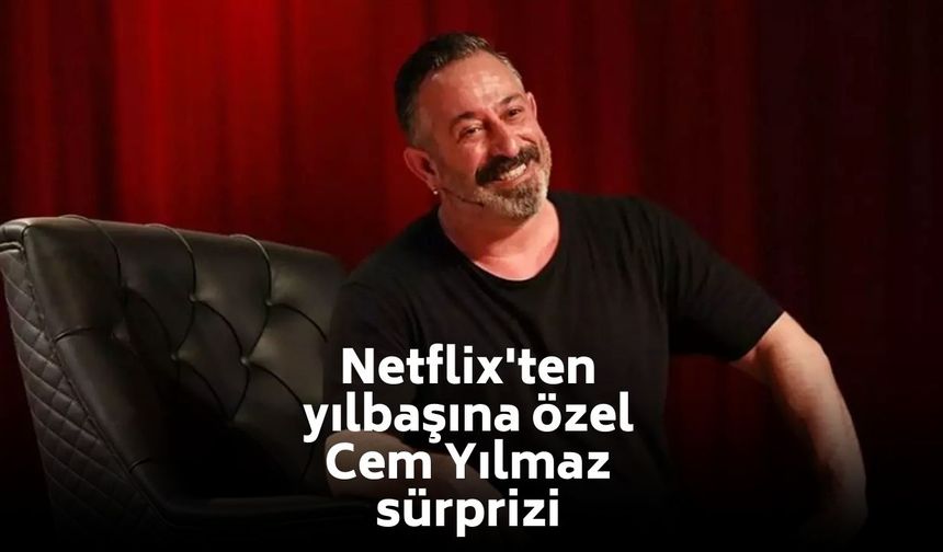 Netflix’ten yılın son sürprizi: Cem Yılmaz 31 Aralık’ta ekranda