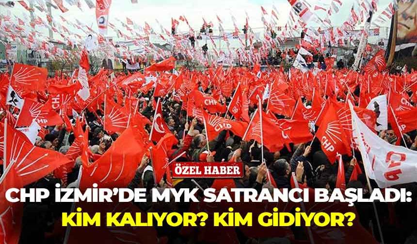 CHP İzmir'de MYK satrancı başladı: Kim kalıyor, kim gidiyor?