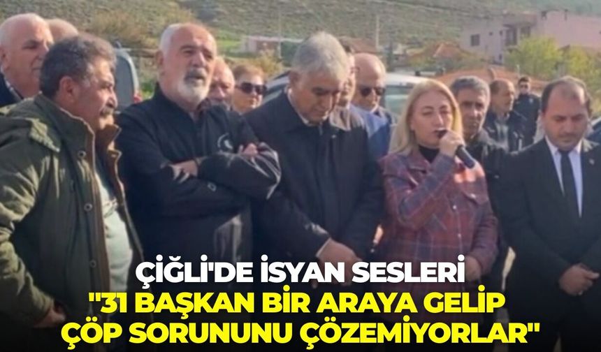 Çiğli'de isyan sesleri: "31 başkan bir araya gelip çöp sorununu çözemiyorlar"