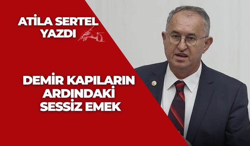 DEMİR KAPILARIN ARDINDAKİ SESSİZ EMEK