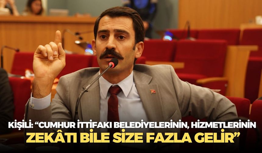 Kişili’den Günay’a sert yanıt: “Cumhur İttifakı belediyelerinin hizmetlerinin zekâtı bile size fazla gelir”