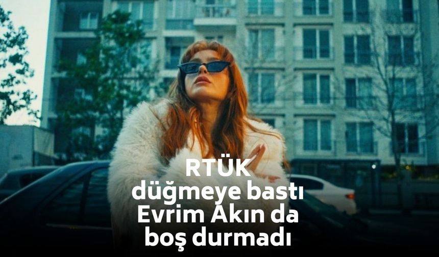 Asena Keskinci’nin dizisine RTÜK inceleme başlattı: Evrim Akın da sessiz kalmadı!