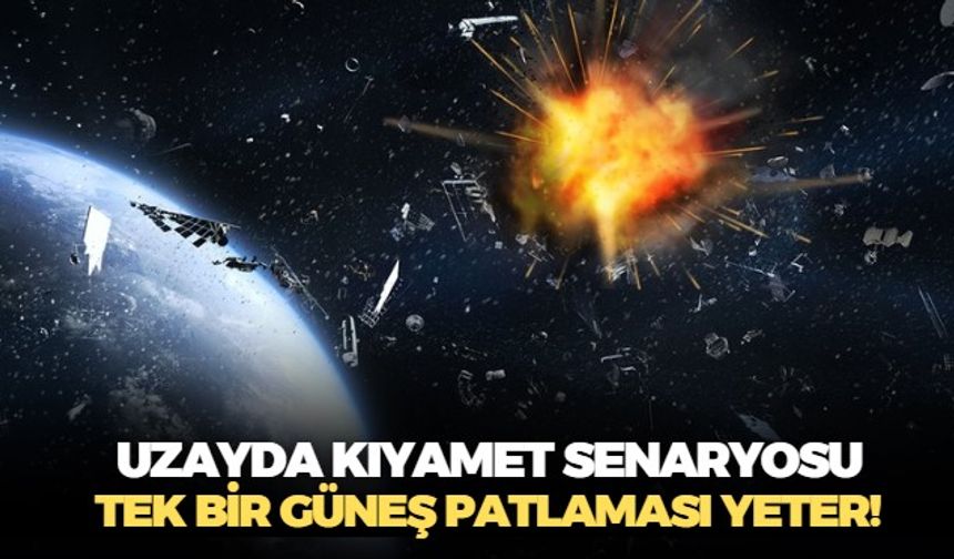 Tek bir Güneş patlaması yeter! 3 gün içinde uydu çöplüğünden uydu mezarlığına dönme ihtimali korkutuyor