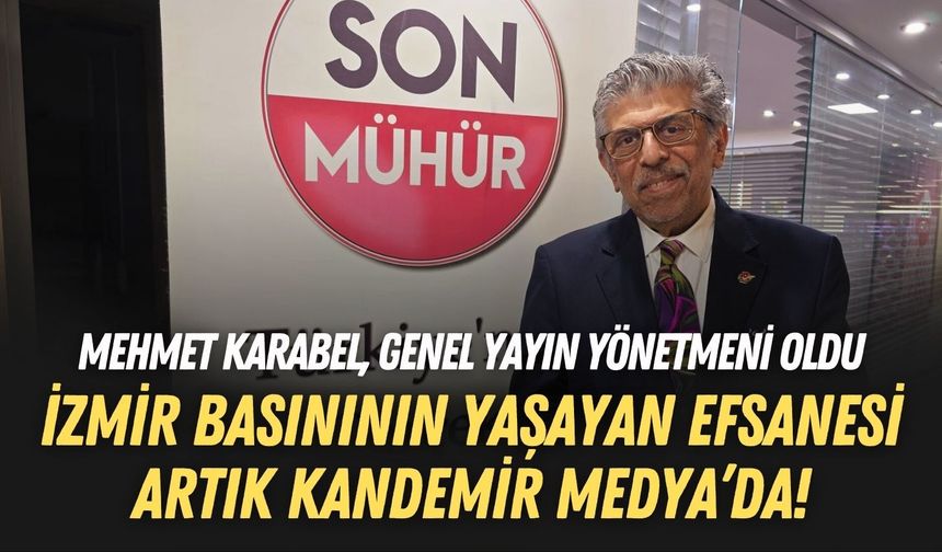 İzmir basınının yaşayan efsanesi Mehmet Karabel, artık Kandemir Medya’da