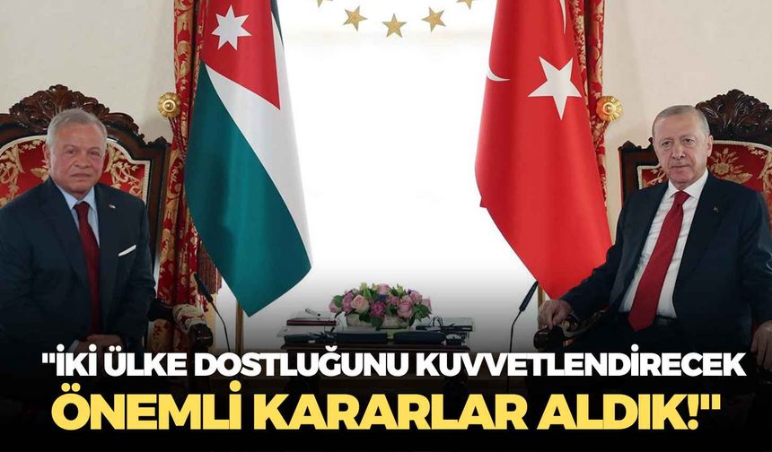 Cumhurbaşkanı Erdoğan: "İki ülke dostluğunu kuvvetlendirecek önemli kararlar aldık!"