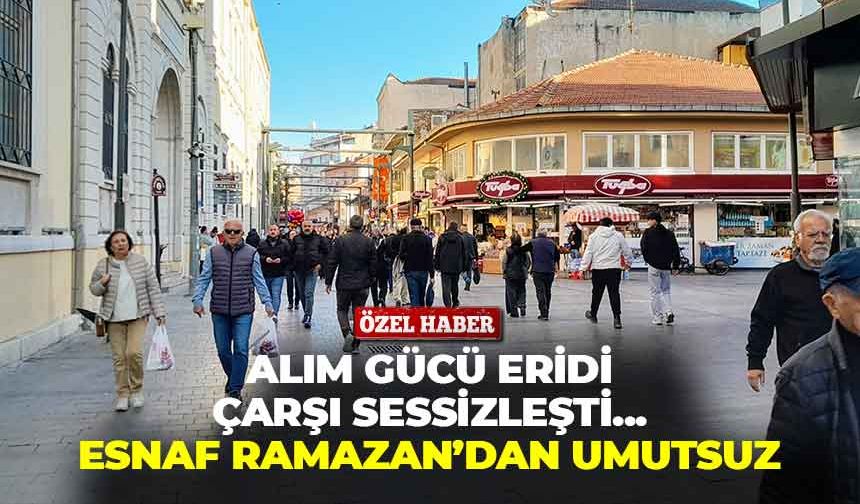 Alım gücü eridi, çarşı sessizleşti... Esnaf, Ramazan’dan umutsuz!