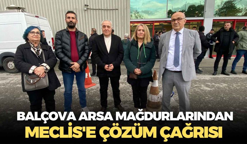 Balçova arsa mağdurlarından Meclis'e çözüm çağrısı