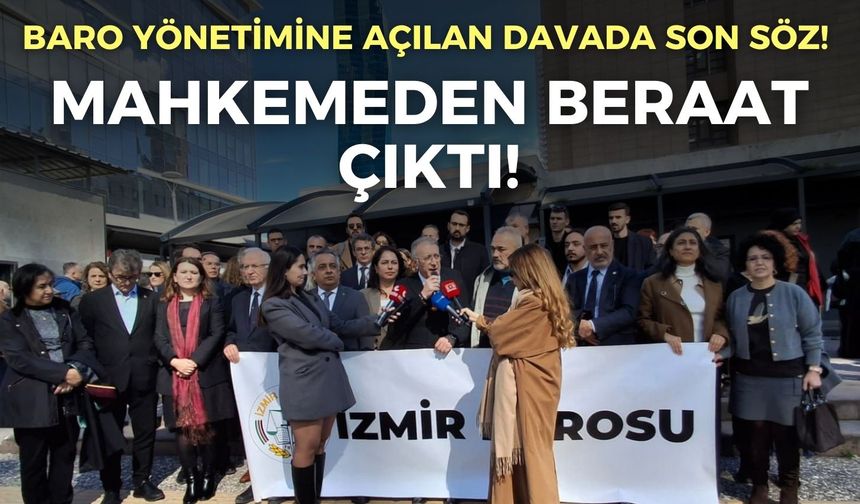 Baro yönetimine açılan davada son söz! Mahkemeden beraat çıktı!