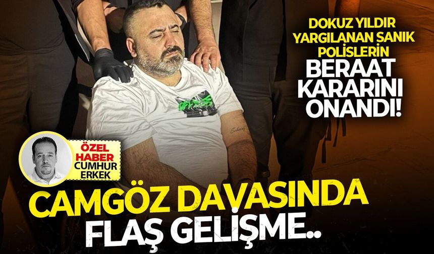 Dokuz yıldır yargılanan sanık polislerin beraat kararı onandı! Camgöz davasında flaş geişme..