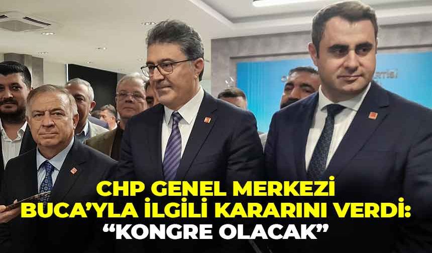 CHP Genel Merkezi, Buca’yla ilgili kararını verdi: “Kongre olacak!”