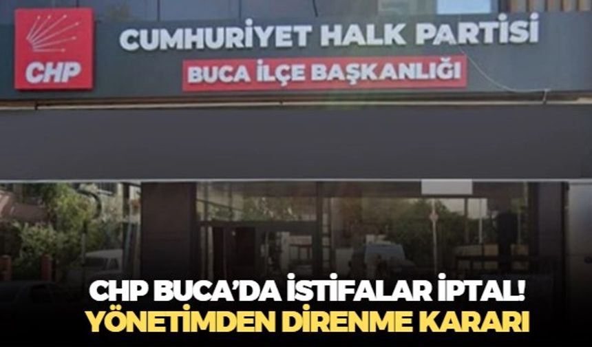 Çağdaş Kaya olmasa da biz devam edelim! CHP Buca İlçe Yönetimi Genel Merkez'e karşı bayrak açıyor!